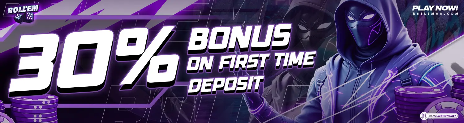 30% first deposit bonus